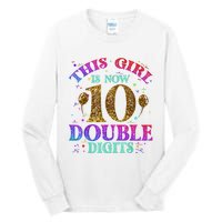 Girl Ten Years This Girl Is Now 10 Double Digits Tall Long Sleeve T-Shirt