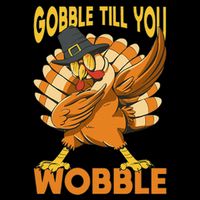Gobble Till You Wobble Turkey Cooling Performance Crew T-Shirt