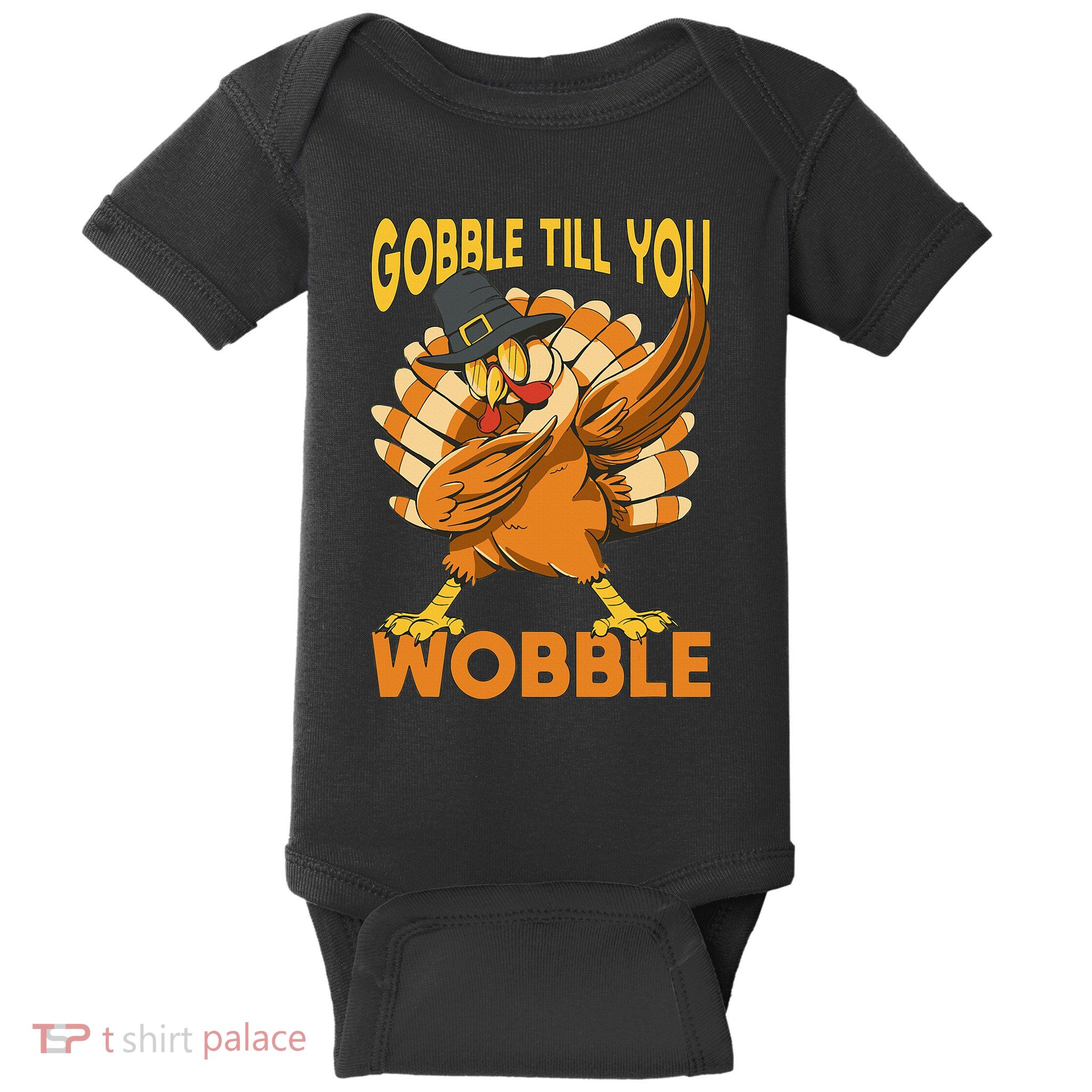 Gobble Till You Wobble Turkey Baby Bodysuit