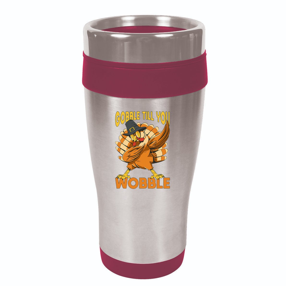 Gobble Till You Wobble Turkey 16oz Travel Tumbler