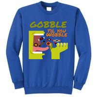 Gobble Til You Wobble Funny Halloween Costume Gift Tall Sweatshirt