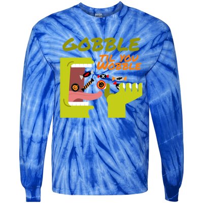 Gobble Til You Wobble Funny Halloween Costume Gift Tie-Dye Long Sleeve Shirt