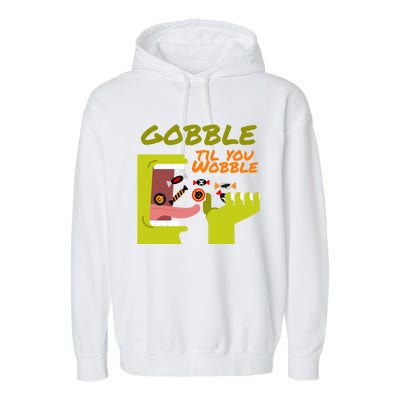 Gobble Til You Wobble Funny Halloween Costume Gift Garment-Dyed Fleece Hoodie