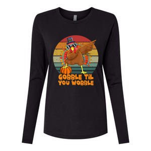 Gobble Til You Wobble Dabbing Turkey Thanksgiving Great Gift Womens Cotton Relaxed Long Sleeve T-Shirt