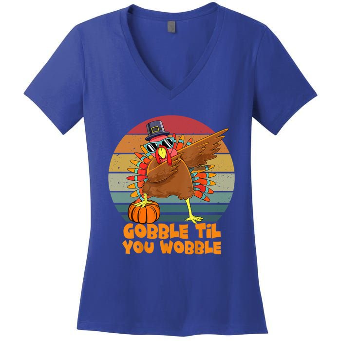 Gobble Til You Wobble Dabbing Turkey Thanksgiving Great Gift Women's V-Neck T-Shirt