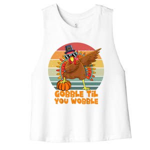 Gobble Til You Wobble Dabbing Turkey Thanksgiving Great Gift Women's Racerback Cropped Tank