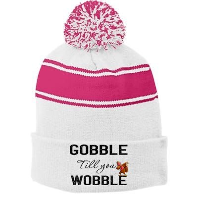 Gobble Till You Wobble Dabbing Turkey Thanksgiving Gift Stripe Pom Pom Beanie