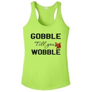 Gobble Till You Wobble Dabbing Turkey Thanksgiving Gift Ladies PosiCharge Competitor Racerback Tank