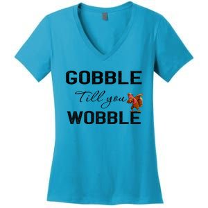 Gobble Till You Wobble Dabbing Turkey Thanksgiving Gift Women's V-Neck T-Shirt