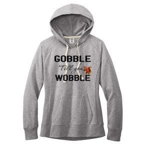 Gobble Till You Wobble Dabbing Turkey Thanksgiving Gift Women's Fleece Hoodie