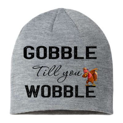 Gobble Till You Wobble Dabbing Turkey Thanksgiving Gift Sustainable Beanie