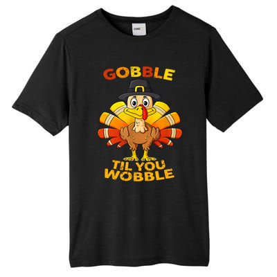 Gobble Til You Wobble Funny Outfit Thanksgiving Great Gift Tall Fusion ChromaSoft Performance T-Shirt