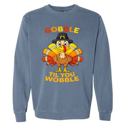 Gobble Til You Wobble Funny Outfit Thanksgiving Great Gift Garment-Dyed Sweatshirt