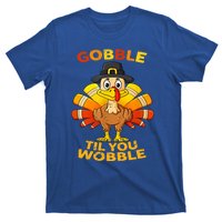 Gobble Til You Wobble Funny Outfit Thanksgiving Great Gift T-Shirt