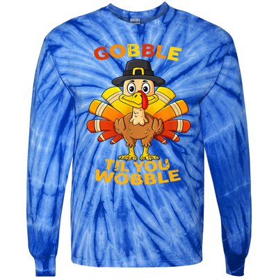 Gobble Til You Wobble Funny Outfit Thanksgiving Great Gift Tie-Dye Long Sleeve Shirt