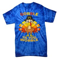 Gobble Til You Wobble Funny Outfit Thanksgiving Great Gift Tie-Dye T-Shirt