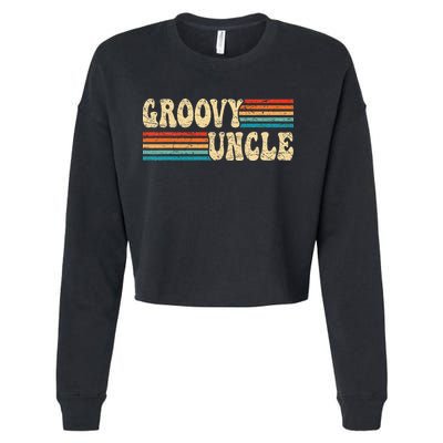 Groovy Uncle 70s Aesthetic Nostalgia 1970's Retro Uncle Cropped Pullover Crew