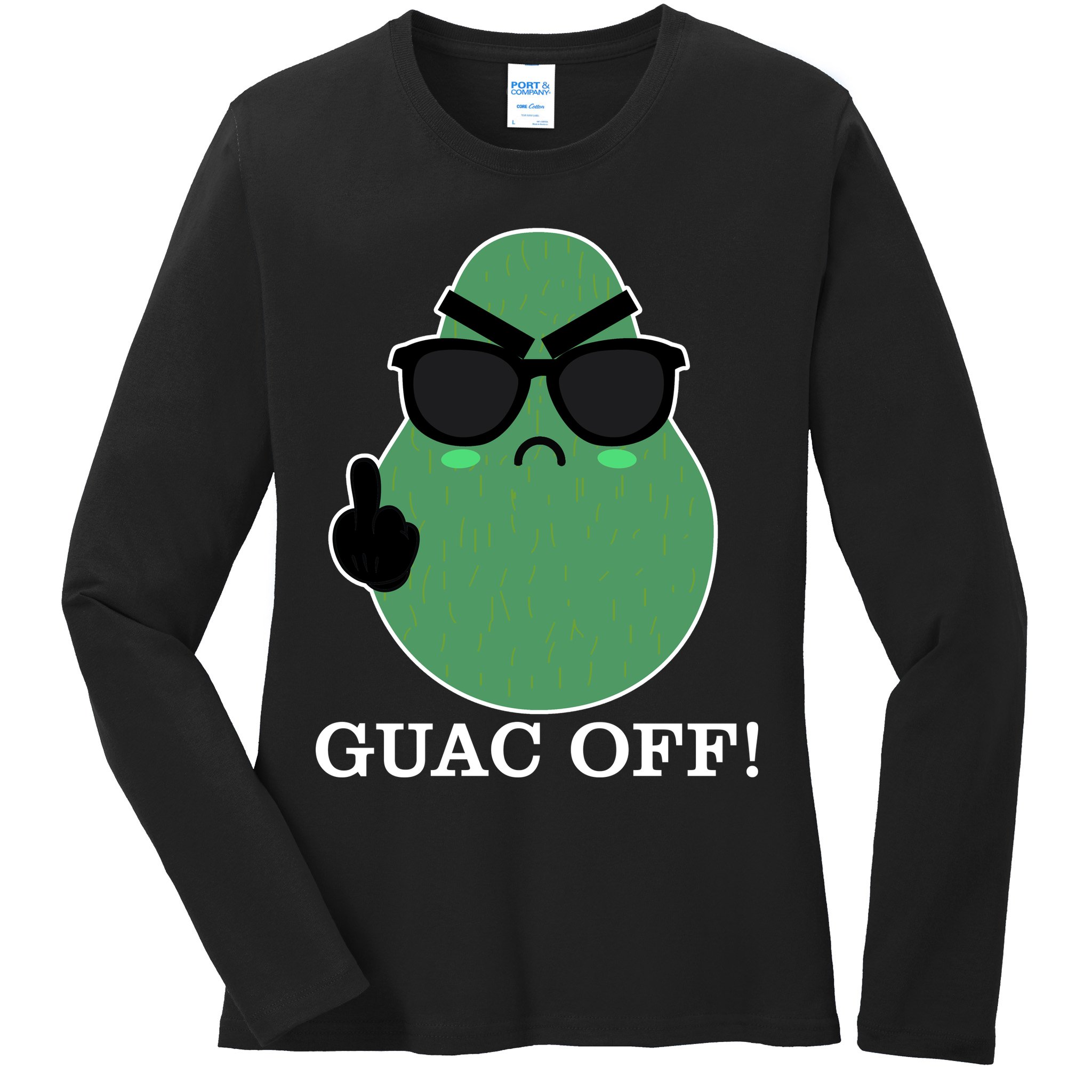 Guac Off Ladies Long Sleeve Shirt