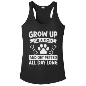 Grow Up - Be A Dog And Get Petted All Day Long Ladies PosiCharge Competitor Racerback Tank