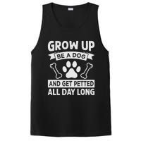 Grow Up - Be A Dog And Get Petted All Day Long PosiCharge Competitor Tank