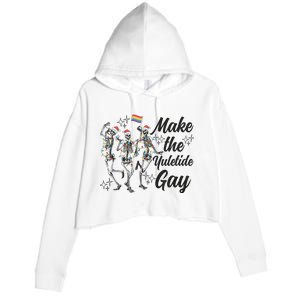 Gay Ugly Christmas Lgbt Pride Holiday Make The Yuletide Gay Dancing Skeleton Crop Fleece Hoodie