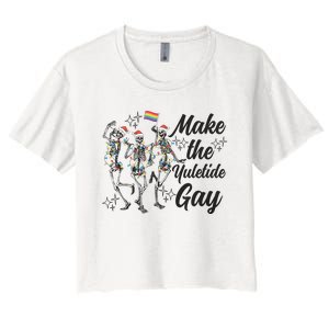 Gay Ugly Christmas Lgbt Pride Holiday Make The Yuletide Gay Dancing Skeleton Women's Crop Top Tee