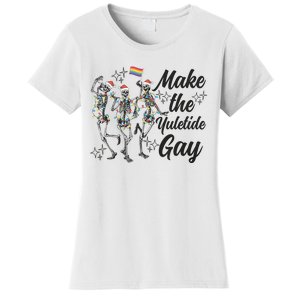 Gay Ugly Christmas Lgbt Pride Holiday Make The Yuletide Gay Dancing Skeleton Women's T-Shirt