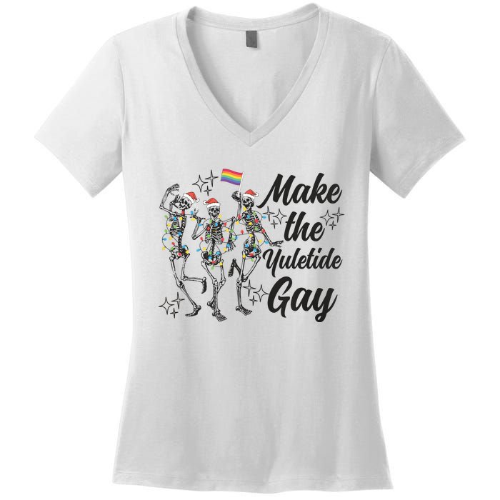 Gay Ugly Christmas Lgbt Pride Holiday Make The Yuletide Gay Dancing Skeleton Women's V-Neck T-Shirt