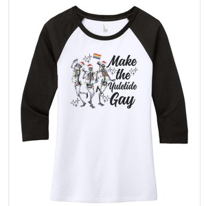 Gay Ugly Christmas Lgbt Pride Holiday Make The Yuletide Gay Dancing Skeleton Women's Tri-Blend 3/4-Sleeve Raglan Shirt