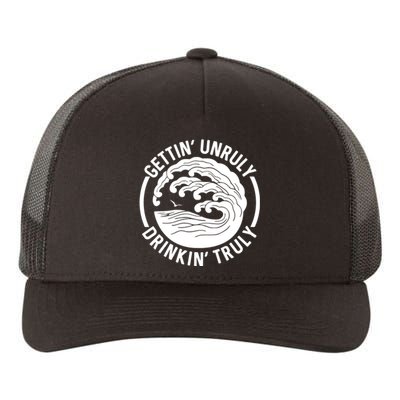 Gettin Unruly Drinkin Truly Summer Alcohol Yupoong Adult 5-Panel Trucker Hat