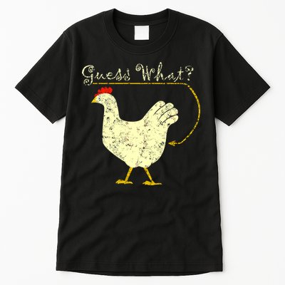Guess What? Chicken Butt Tall T-Shirt
