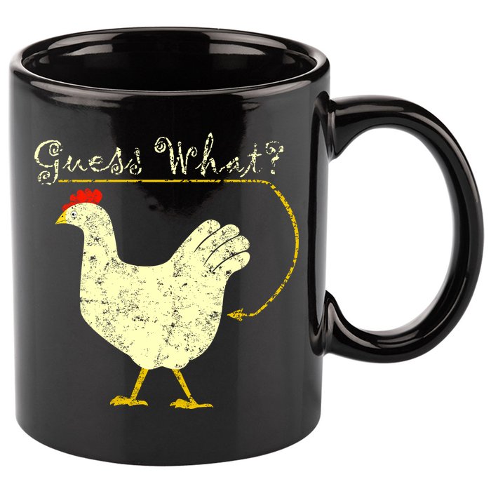Guess What? Chicken Butt 11oz C Handle Ceramic Mug