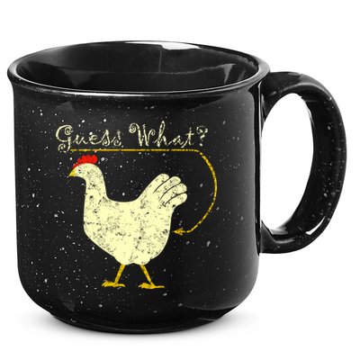 Guess What? Chicken Butt 15oz Campfire Ceramic Mug