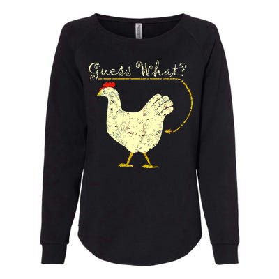 Guess What? Chicken Butt Womens California Wash Sweatshirt