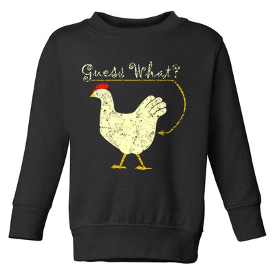 Guess What? Chicken Butt Toddler Sweatshirt