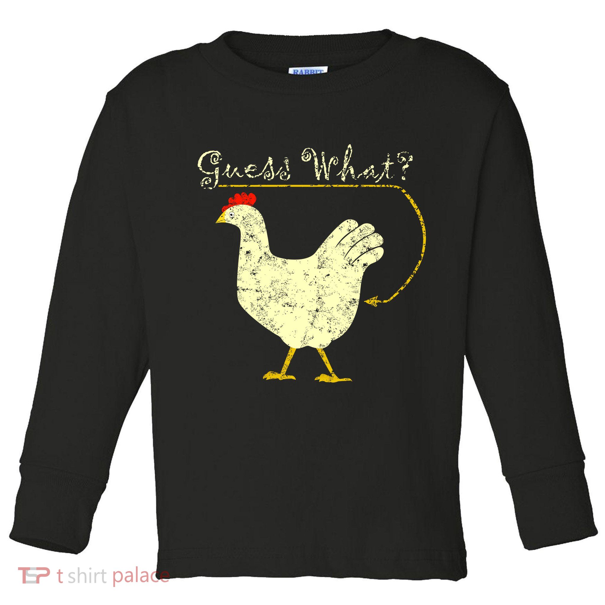Guess What? Chicken Butt Toddler Long Sleeve Shirt