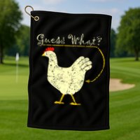 Guess What? Chicken Butt Golf Towel