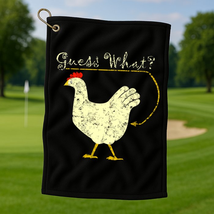 Guess What? Chicken Butt Golf Towel