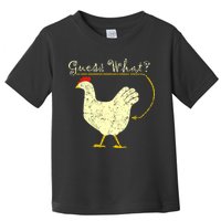 Guess What? Chicken Butt Toddler T-Shirt