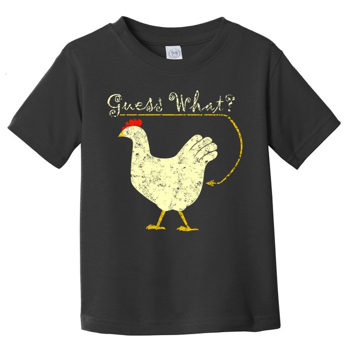 Guess What? Chicken Butt Toddler T-Shirt