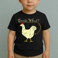 Guess What? Chicken Butt Toddler T-Shirt