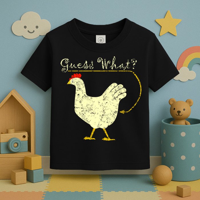 Guess What? Chicken Butt Toddler T-Shirt