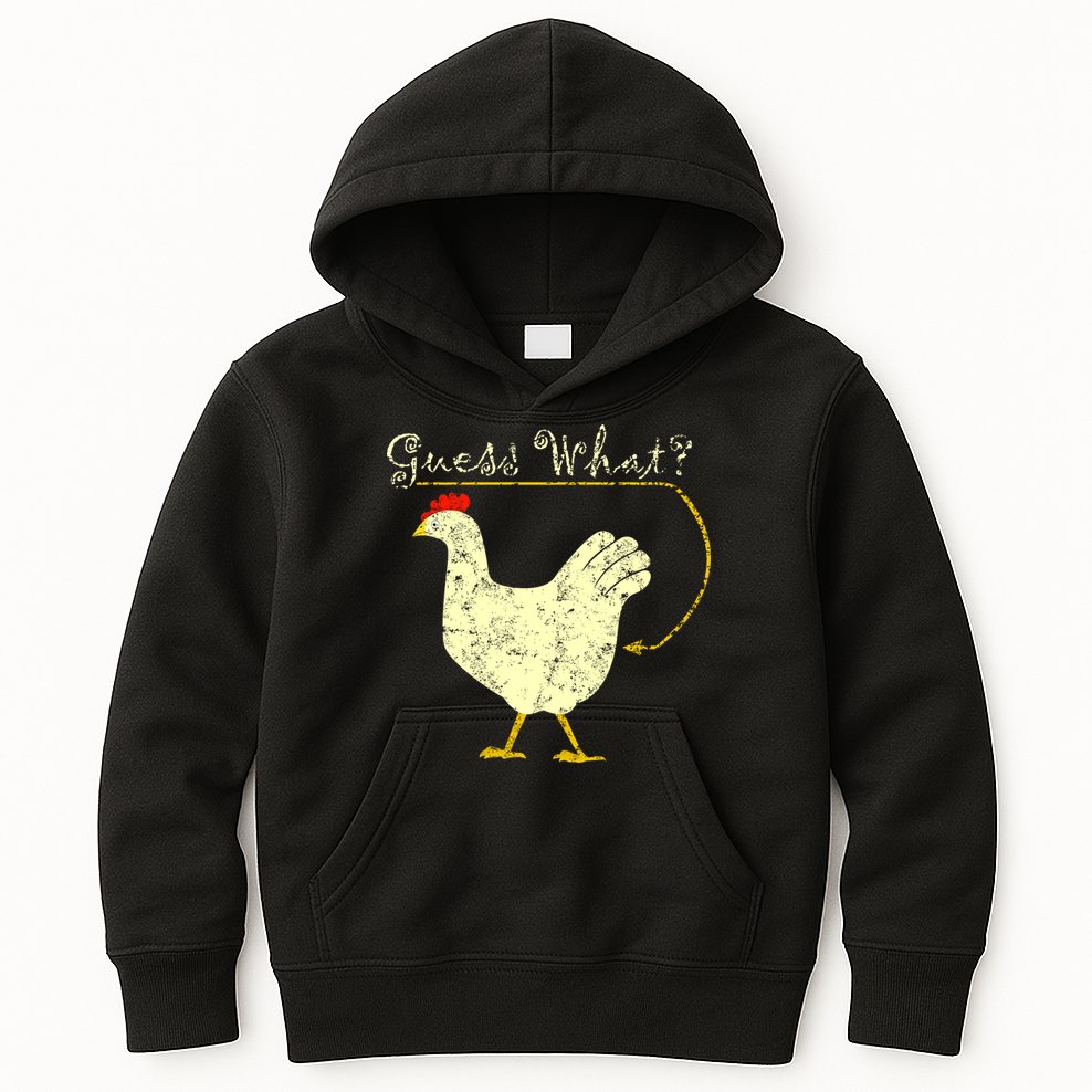 Guess What? Chicken Butt Kids Hoodie