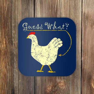 Guess What? Chicken Butt Coaster