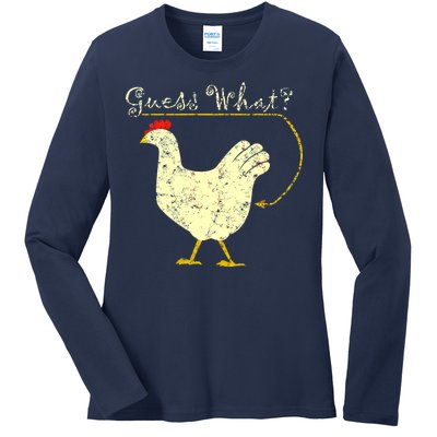 Guess What? Chicken Butt Ladies Long Sleeve Shirt