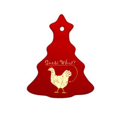 Guess What? Chicken Butt Ceramic Tree Ornament