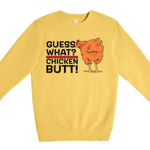 Guess What? Chicken Butt! Funny Joke Premium Crewneck Sweatshirt