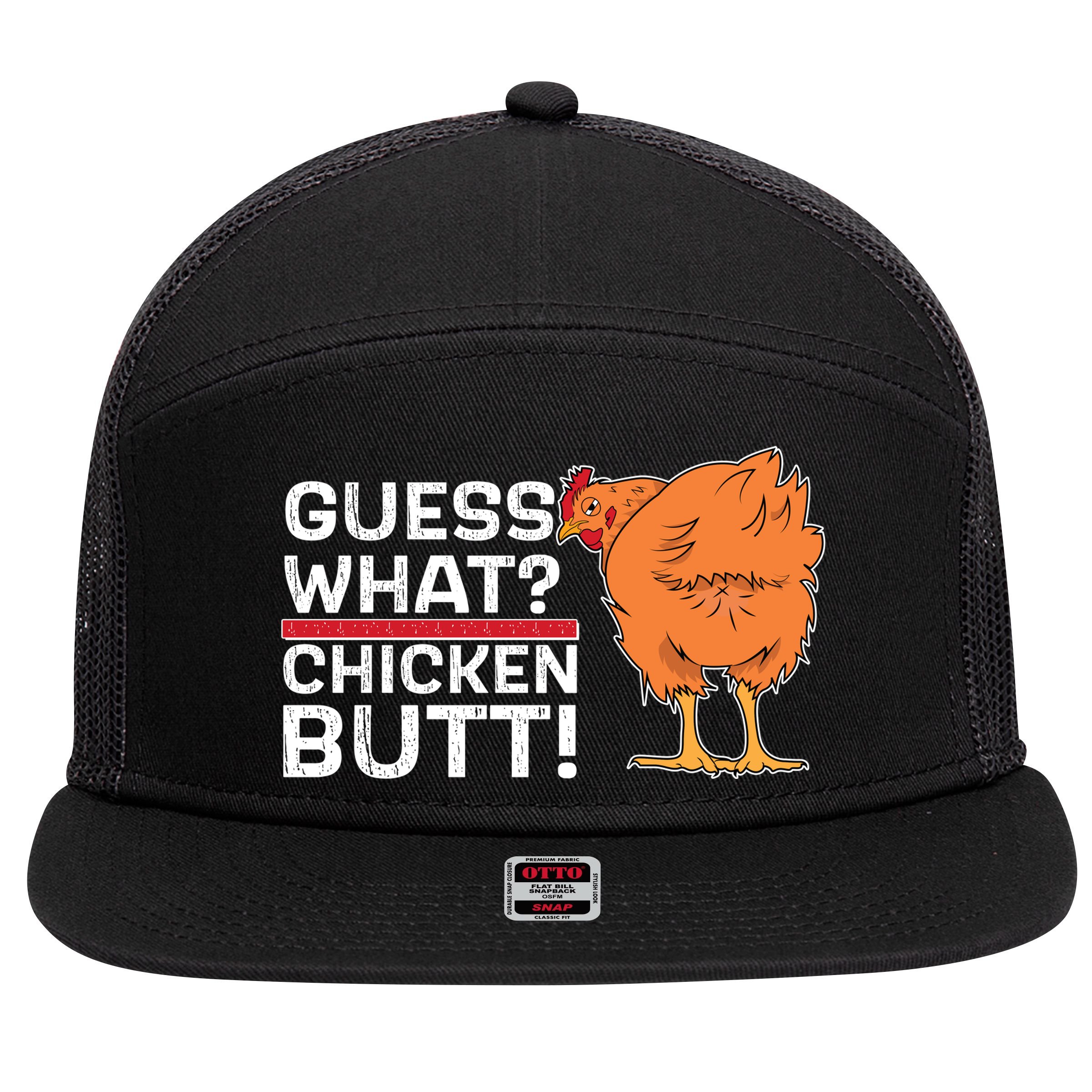 Guess What? Chicken Butt! Funny Joke 7 Panel Mesh Trucker Snapback Hat