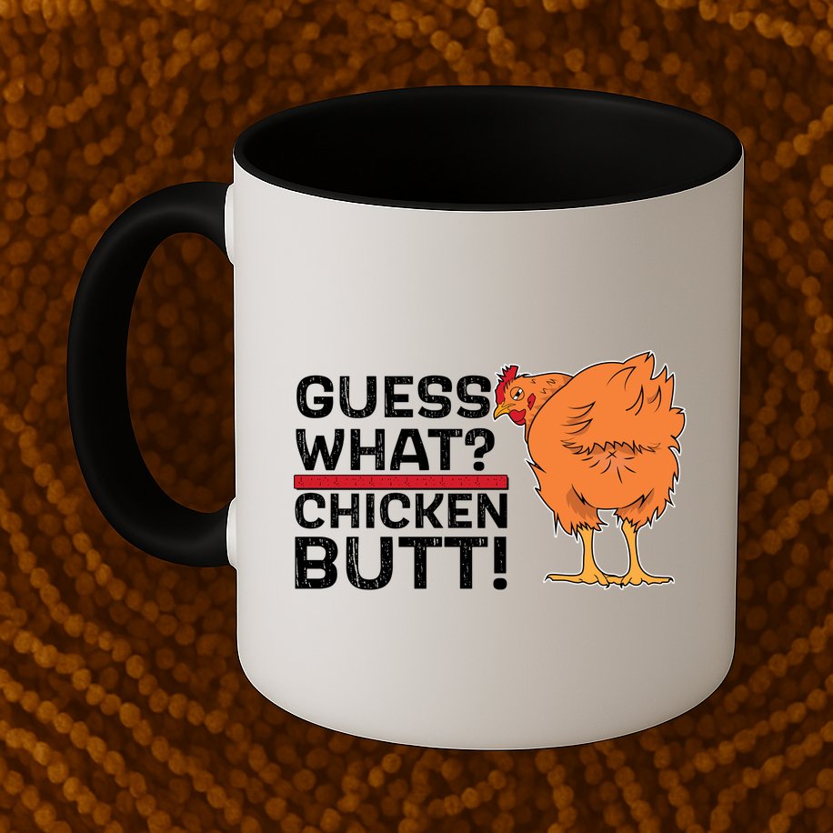 Guess What? Chicken Butt! Funny Joke Mug