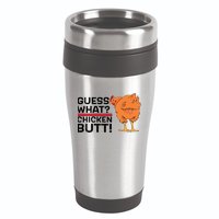 Guess What? Chicken Butt! Funny Joke 16oz Travel Tumbler